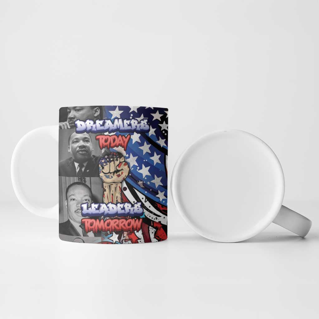 Martin Luther King Jr Day Ceramic Mug Dreamers Today Leaders Tomorrow - Wonder Print Shop