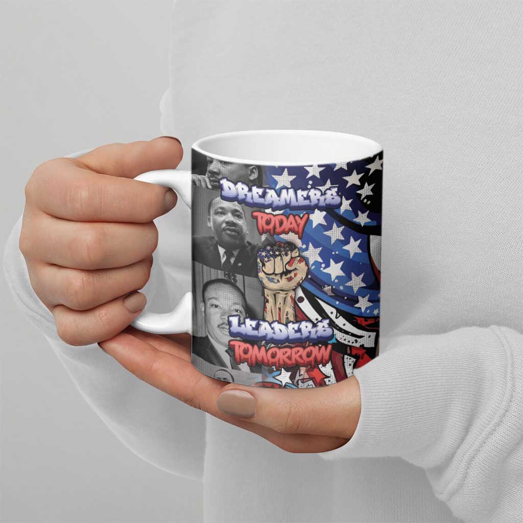 Martin Luther King Jr Day Ceramic Mug Dreamers Today Leaders Tomorrow - Wonder Print Shop