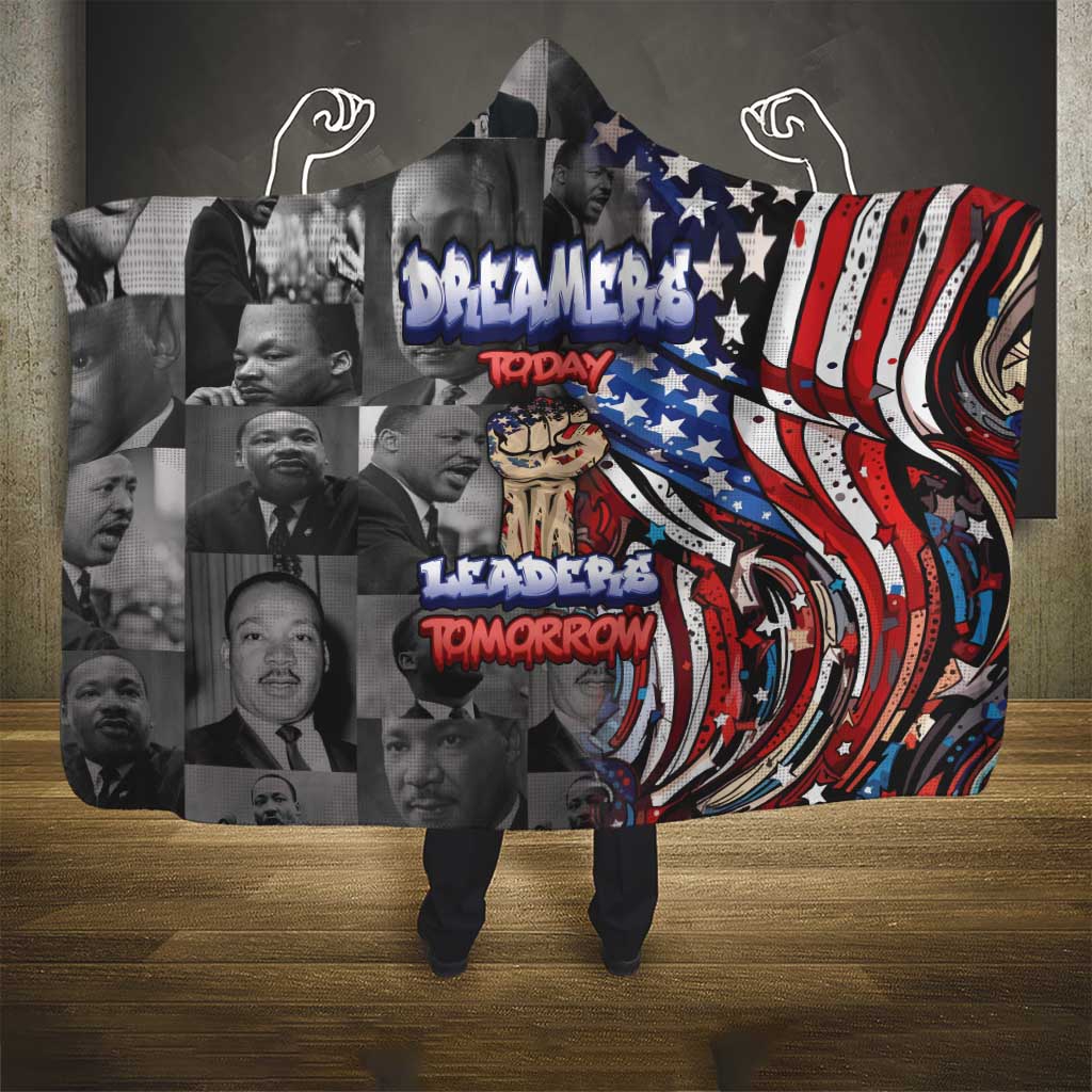 Martin Luther King Jr Day Hooded Blanket Dreamers Today Leaders Tomorrow - Wonder Print Shop