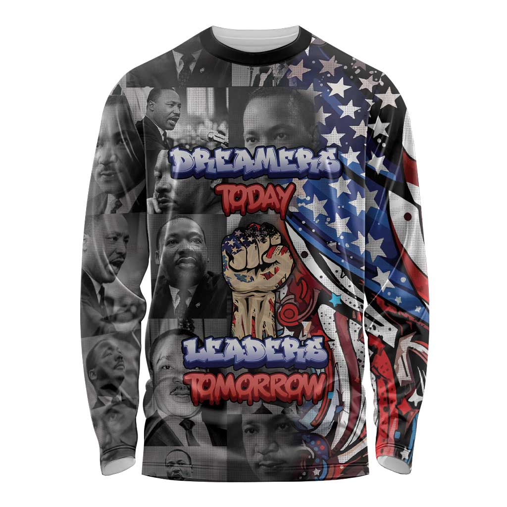 Martin Luther King Jr Day Long Sleeve Shirt Dreamers Today Leaders Tomorrow - Wonder Print Shop