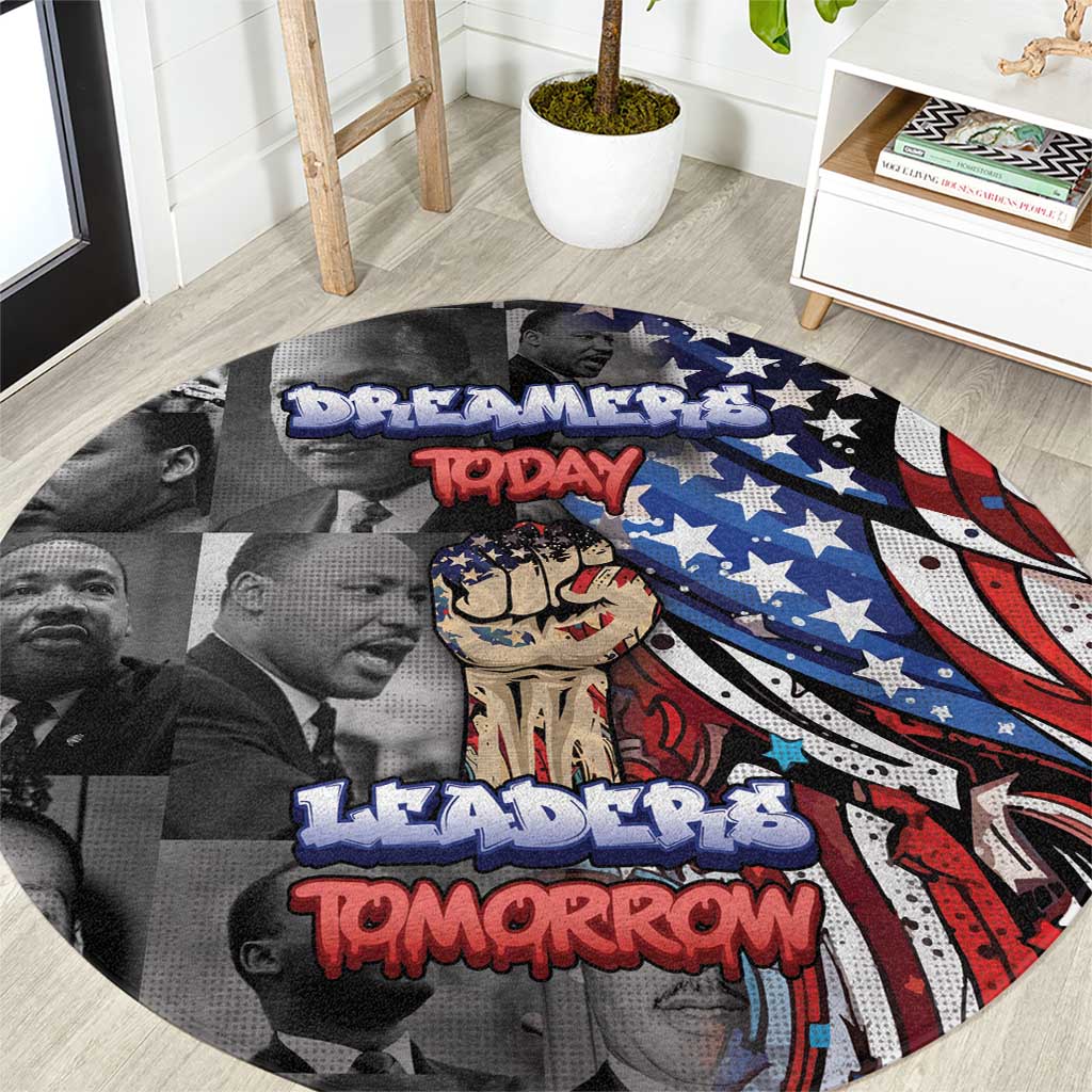 Martin Luther King Jr Day Round Carpet Dreamers Today Leaders Tomorrow - Wonder Print Shop