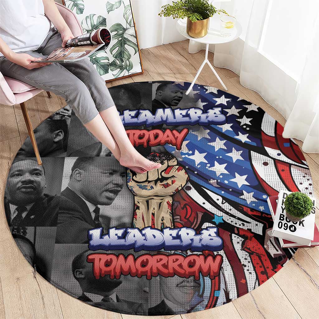 Martin Luther King Jr Day Round Carpet Dreamers Today Leaders Tomorrow - Wonder Print Shop