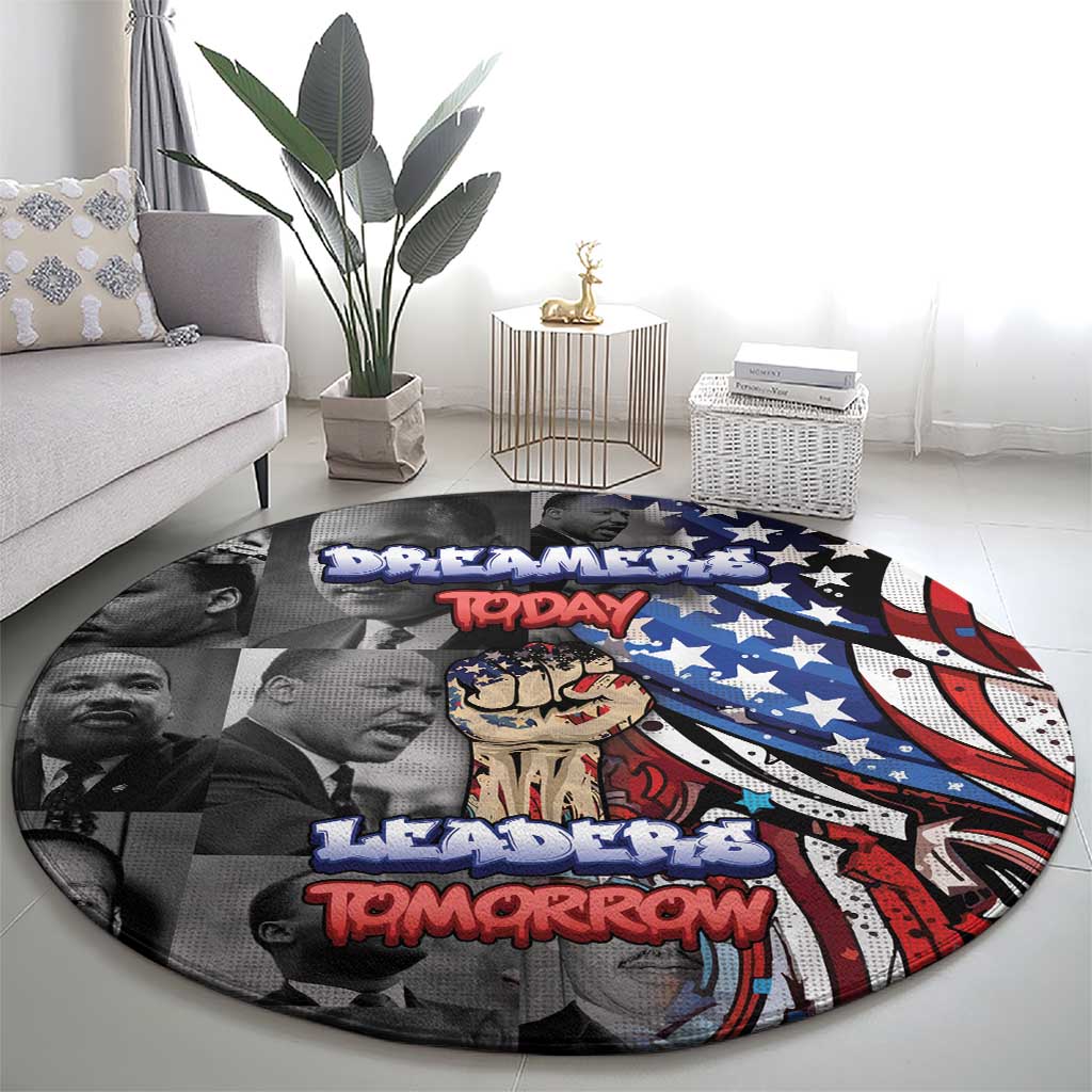 Martin Luther King Jr Day Round Carpet Dreamers Today Leaders Tomorrow - Wonder Print Shop