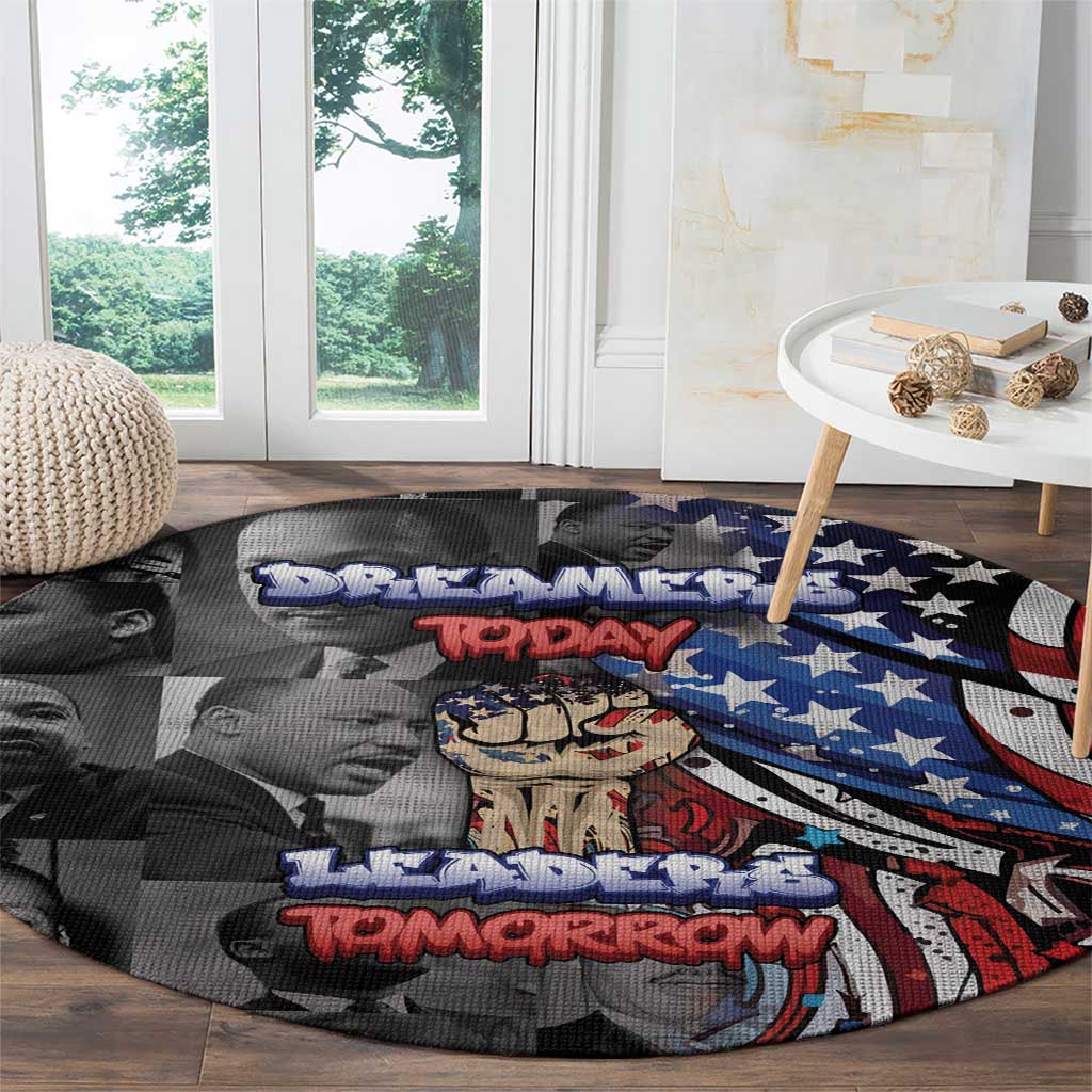 Martin Luther King Jr Day Round Carpet Dreamers Today Leaders Tomorrow - Wonder Print Shop