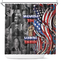 Martin Luther King Jr Day Shower Curtain Dreamers Today Leaders Tomorrow - Wonder Print Shop