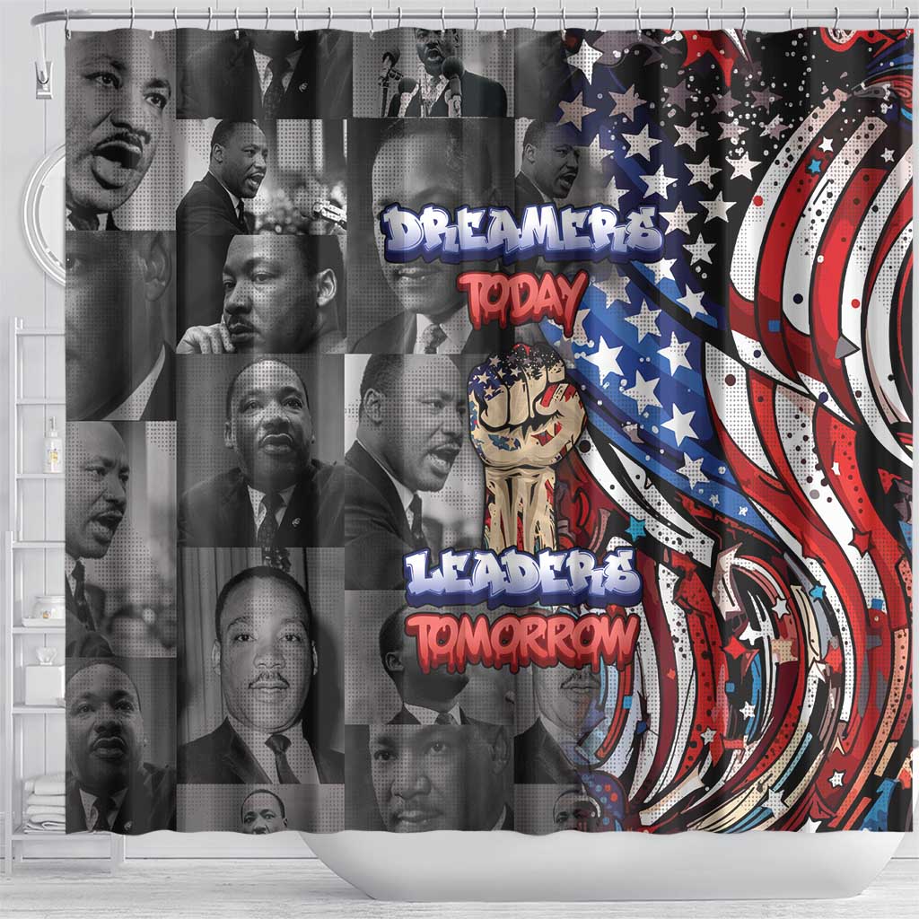Martin Luther King Jr Day Shower Curtain Dreamers Today Leaders Tomorrow - Wonder Print Shop