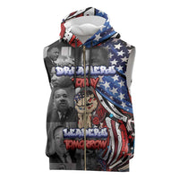 Martin Luther King Jr Day Sleeveless Zip Hoodie Dreamers Today Leaders Tomorrow - Wonder Print Shop
