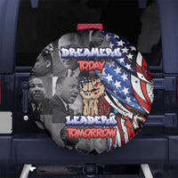 Martin Luther King Jr Day Spare Tire Cover Dreamers Today Leaders Tomorrow - Wonder Print Shop