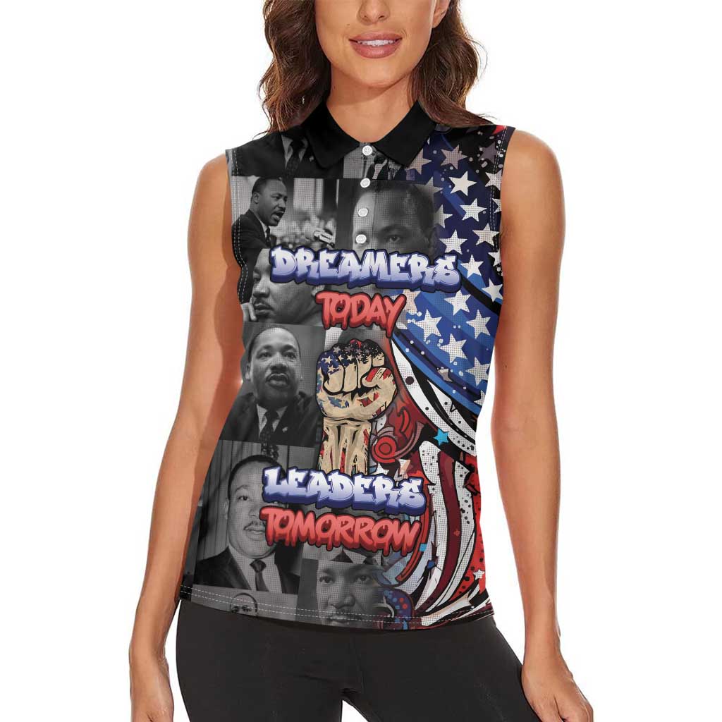 Martin Luther King Jr Day Women Sleeveless Polo Shirt Dreamers Today Leaders Tomorrow - Wonder Print Shop