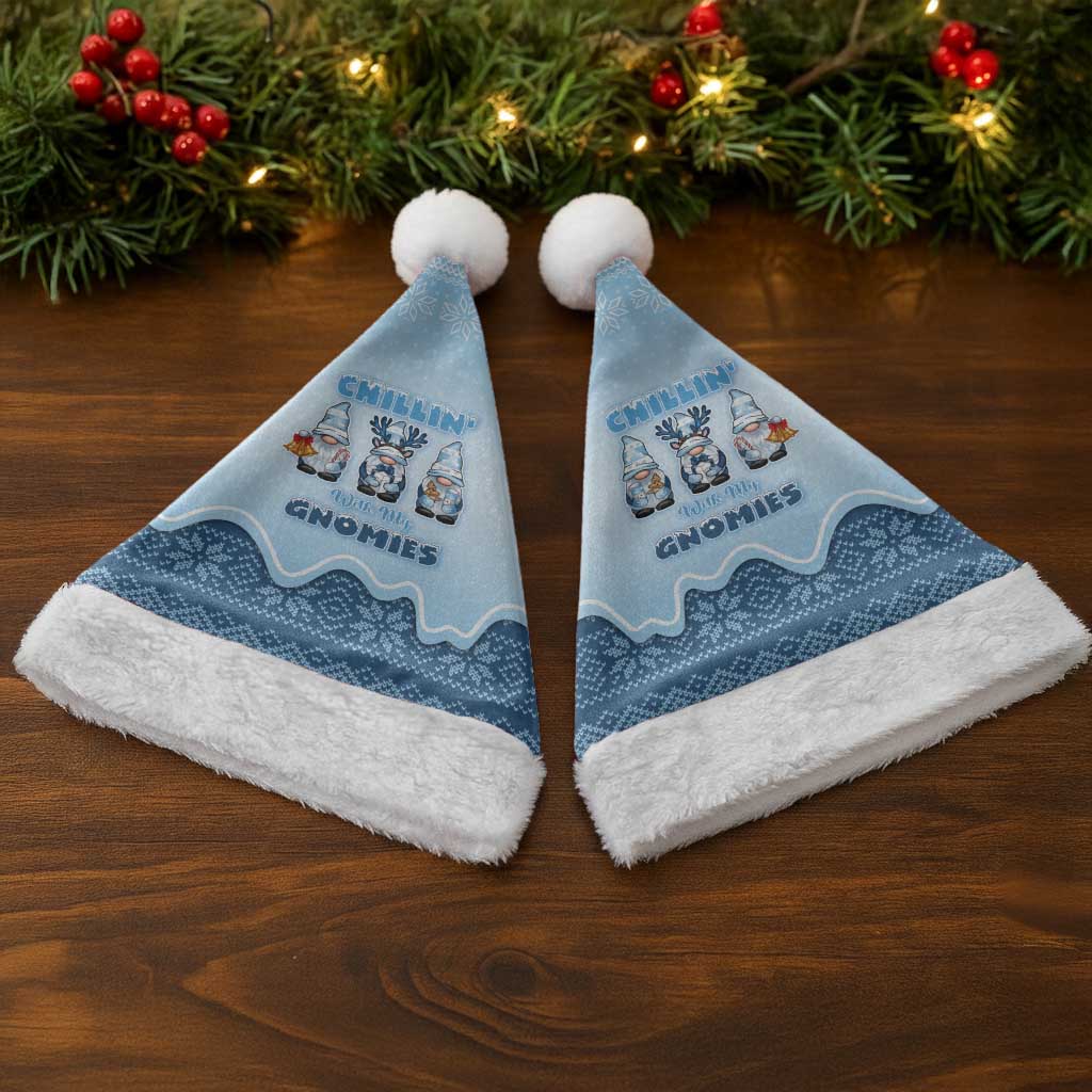 Chillin With My Gnomies Christmas Santa Hat Merry Christmas - Wonder Print Shop