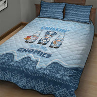 Chillin With My Gnomies Quilt Bed Set Merry Christmas - Wonder Print Shop