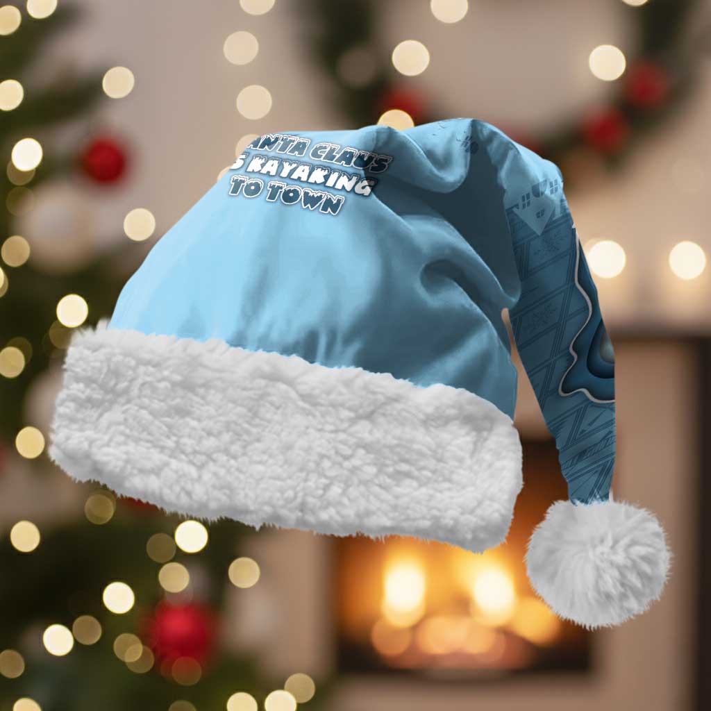 Santa Claus Is Kayaking To Town Christmas Santa Hat Merry Christmas - Wonder Print Shop