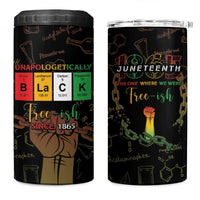 Juneteenth 1865 4 in 1 Can Cooler Tumbler Unapologetically Black