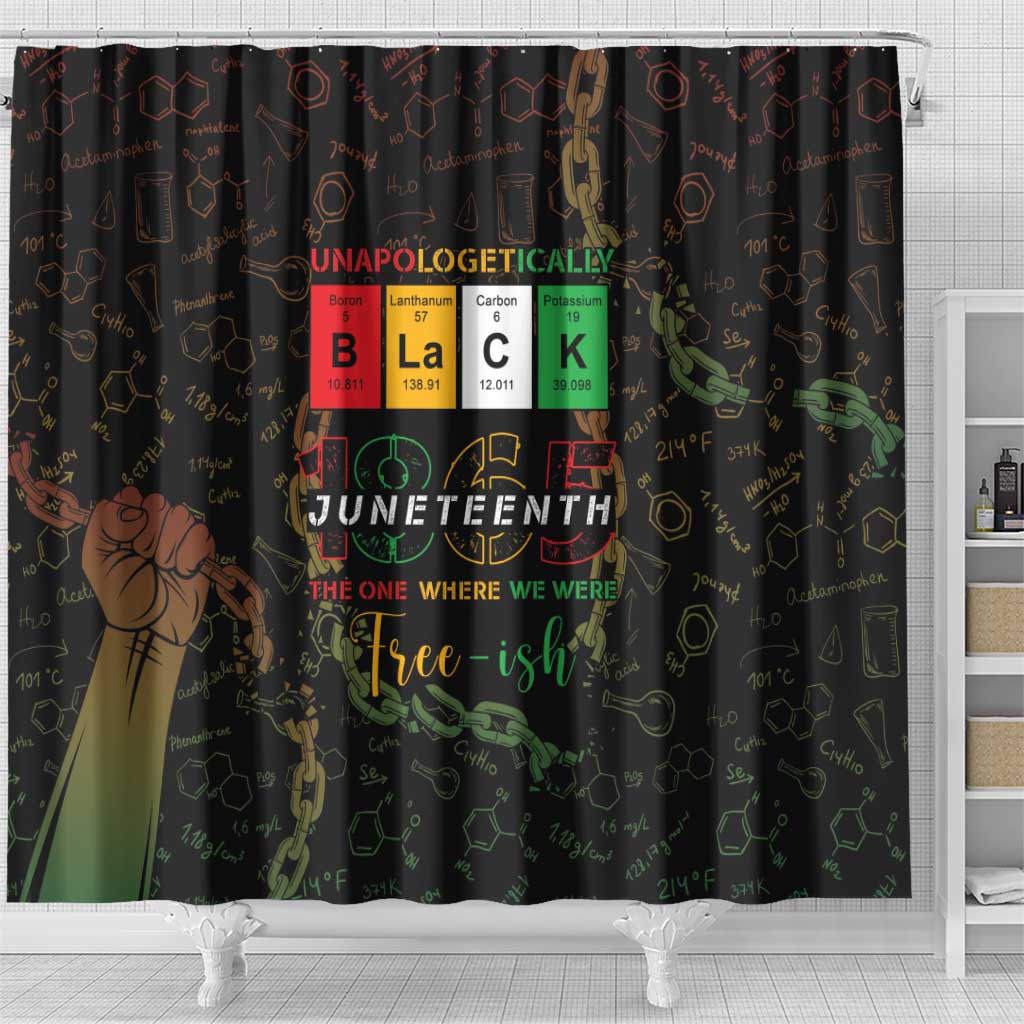 Juneteenth 1865 Shower Curtain Unapologetically Black