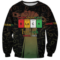 Juneteenth 1865 Sweatshirt Unapologetically Black