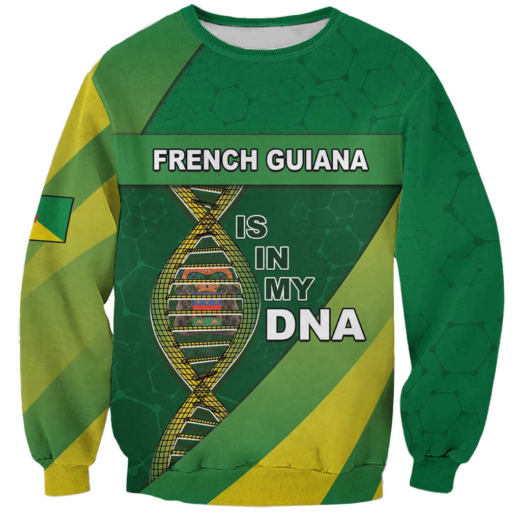 French Guiana Is In My DNA Sweatshirt - Wonder Print Shop