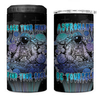 Astronaut 4 in 1 Can Cooler Tumbler Love Your Mind Find Your Soul - Wonder Print Shop