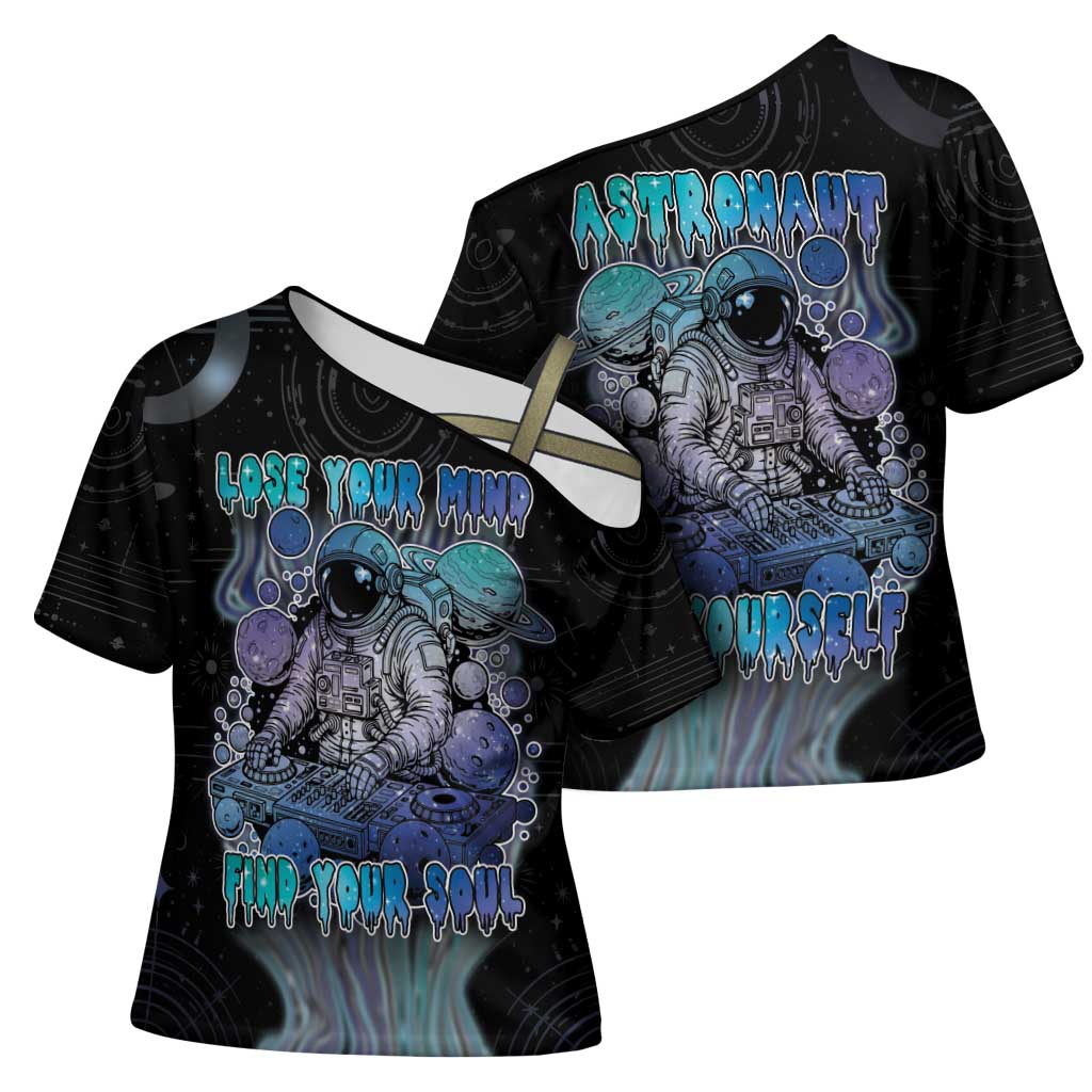 Astronaut Cross Shoulder Shirt Love Your Mind Find Your Soul - Wonder Print Shop
