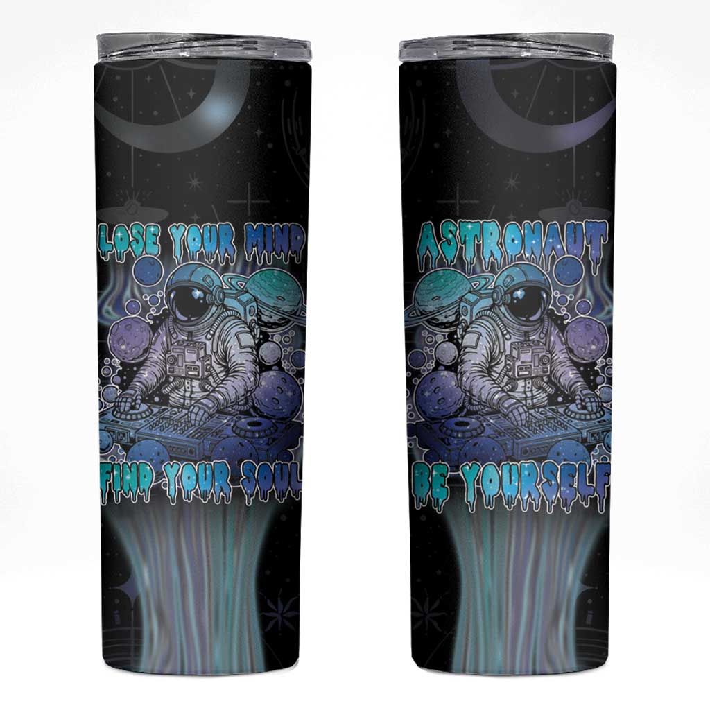 Astronaut Skinny Tumbler Love Your Mind Find Your Soul - Wonder Print Shop