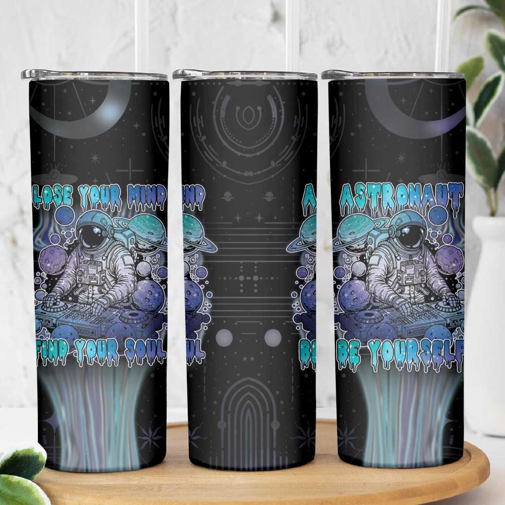 Astronaut Skinny Tumbler Love Your Mind Find Your Soul - Wonder Print Shop