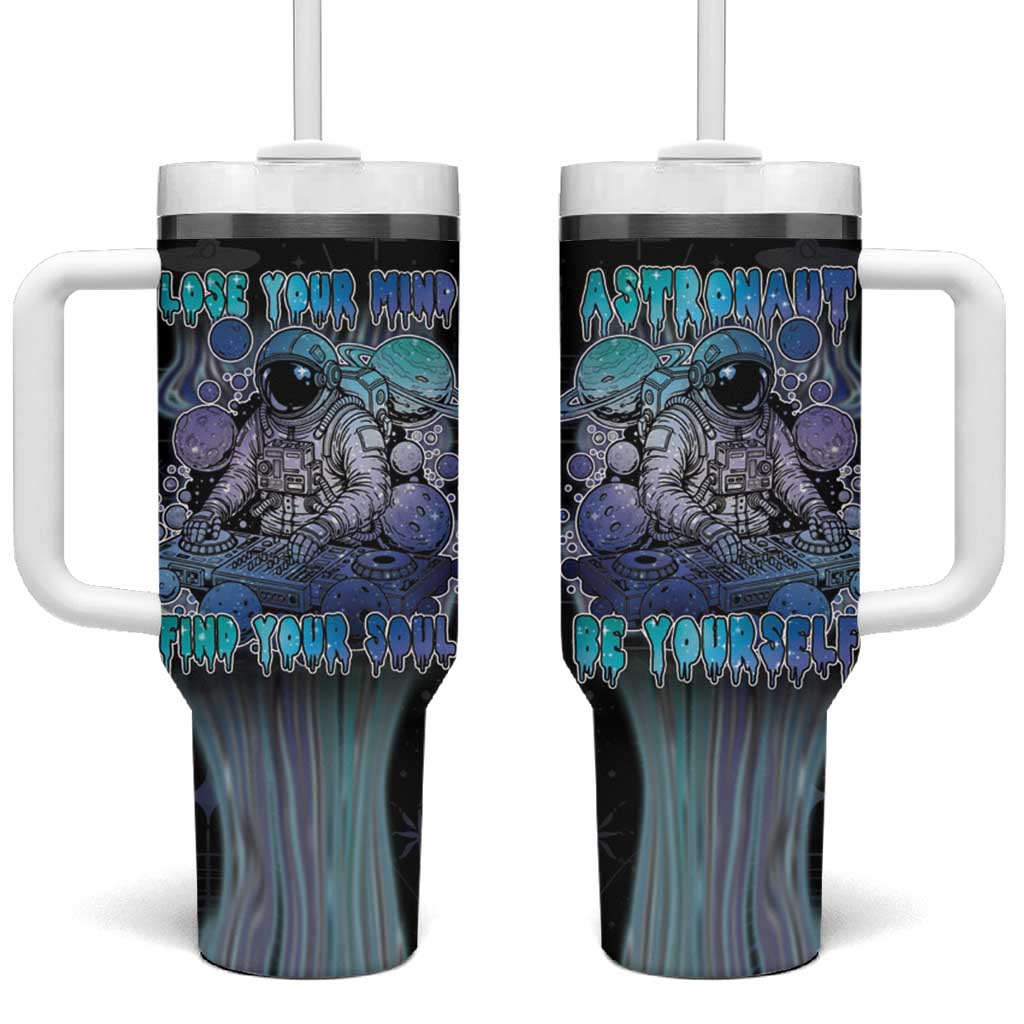 Astronaut Tumbler With Handle Love Your Mind Find Your Soul - Wonder Print Shop