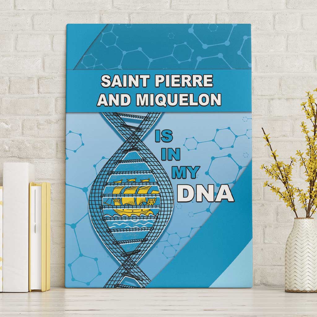 Saint Pierre And Miquelon Is In My DNA Canvas Wall Art - Wonder Print Shop