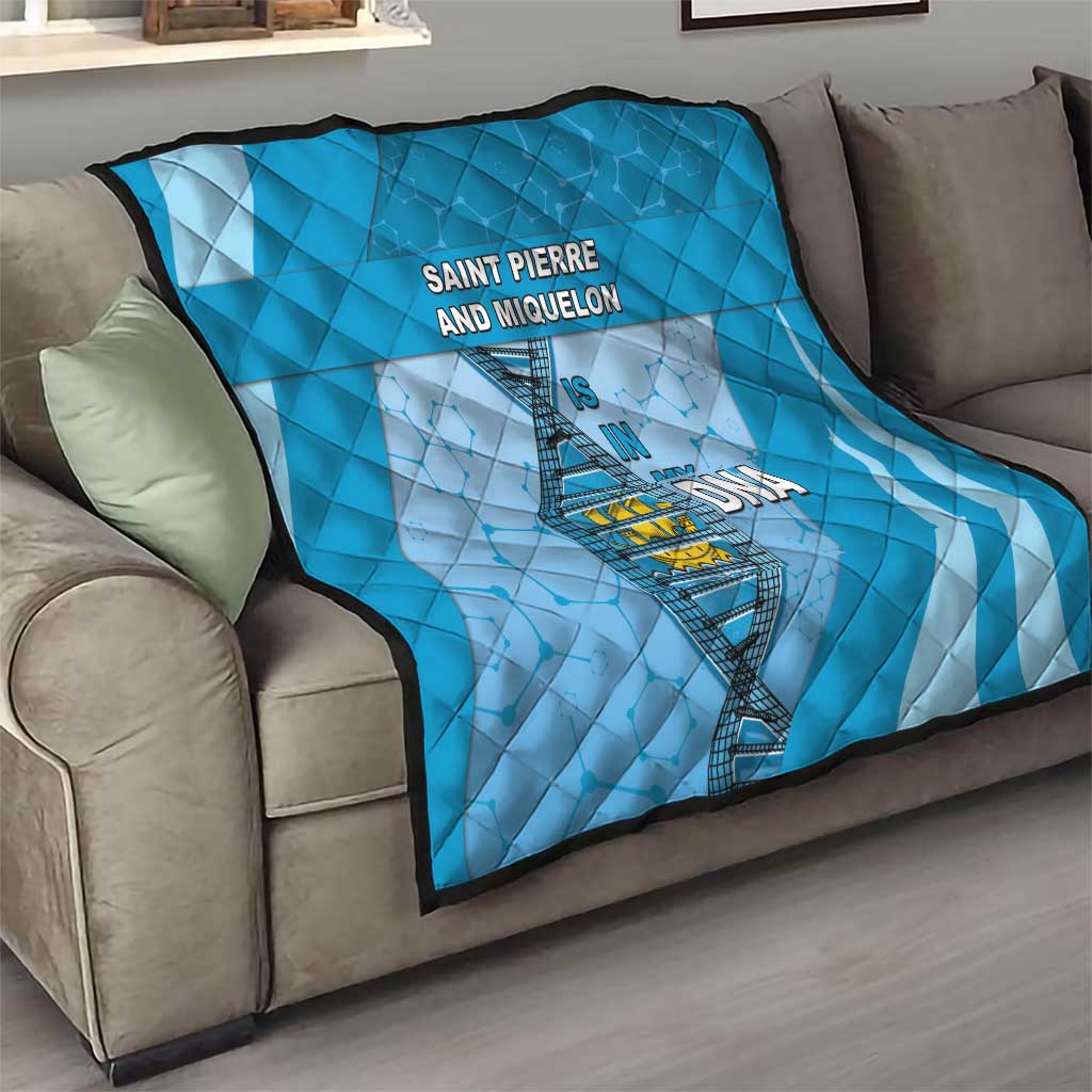 Saint Pierre And Miquelon Is In My DNA Quilt - Wonder Print Shop