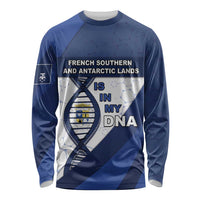 French Southern And Antarctic Lands Is In My DNA Long Sleeve Shirt - Wonder Print Shop