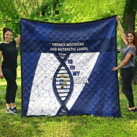 French Southern And Antarctic Lands Is In My DNA Quilt - Wonder Print Shop