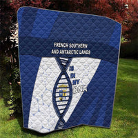 French Southern And Antarctic Lands Is In My DNA Quilt - Wonder Print Shop