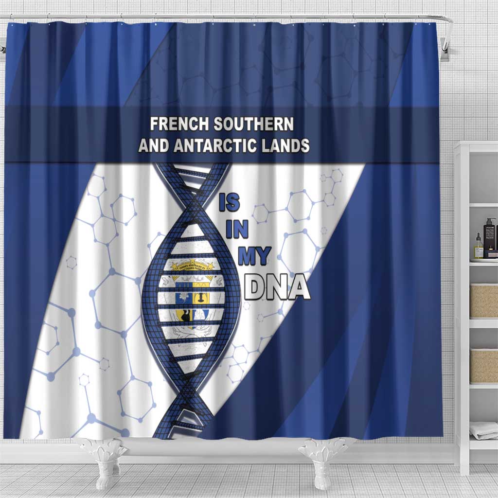 French Southern And Antarctic Lands Is In My DNA Shower Curtain - Wonder Print Shop