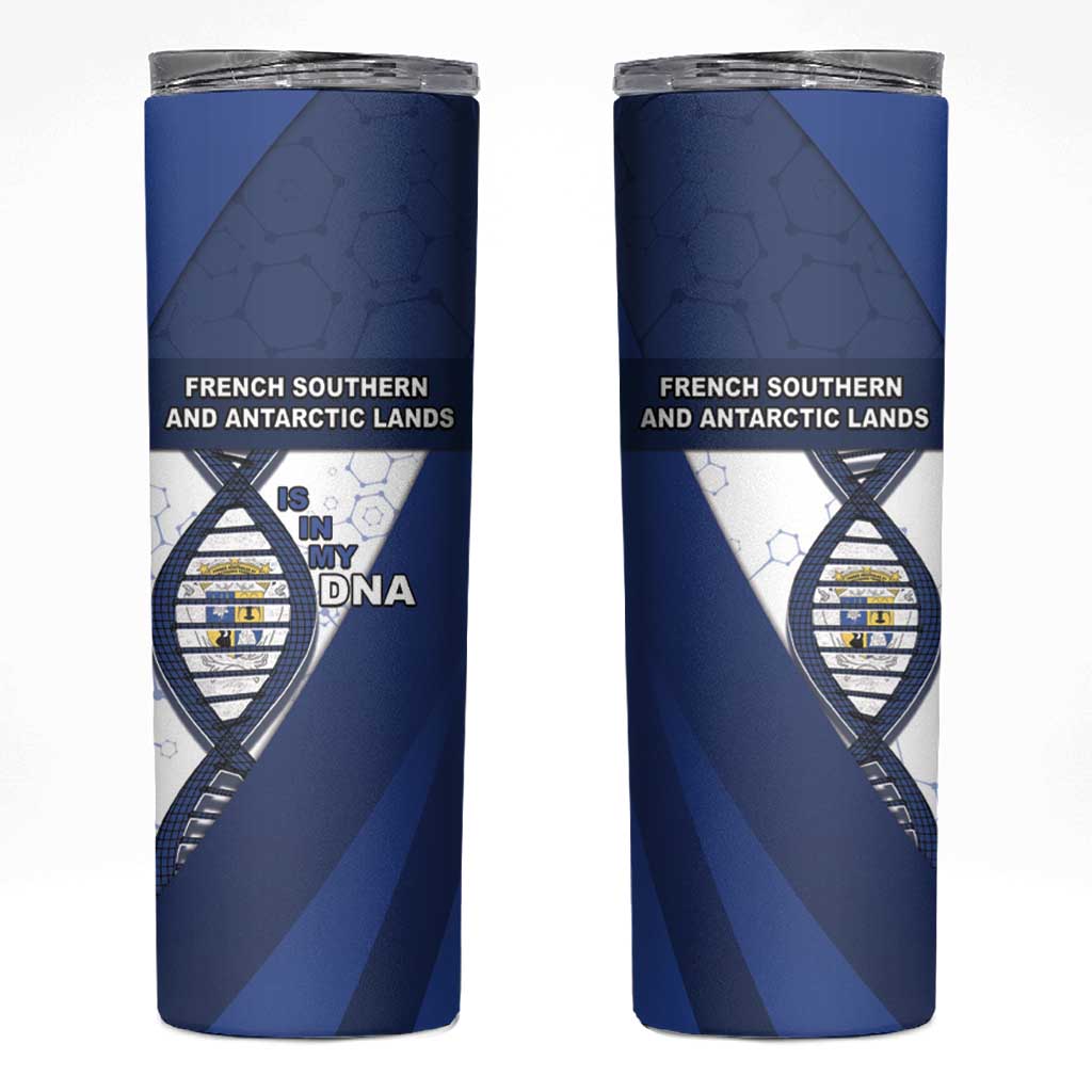 French Southern And Antarctic Lands Is In My DNA Skinny Tumbler - Wonder Print Shop