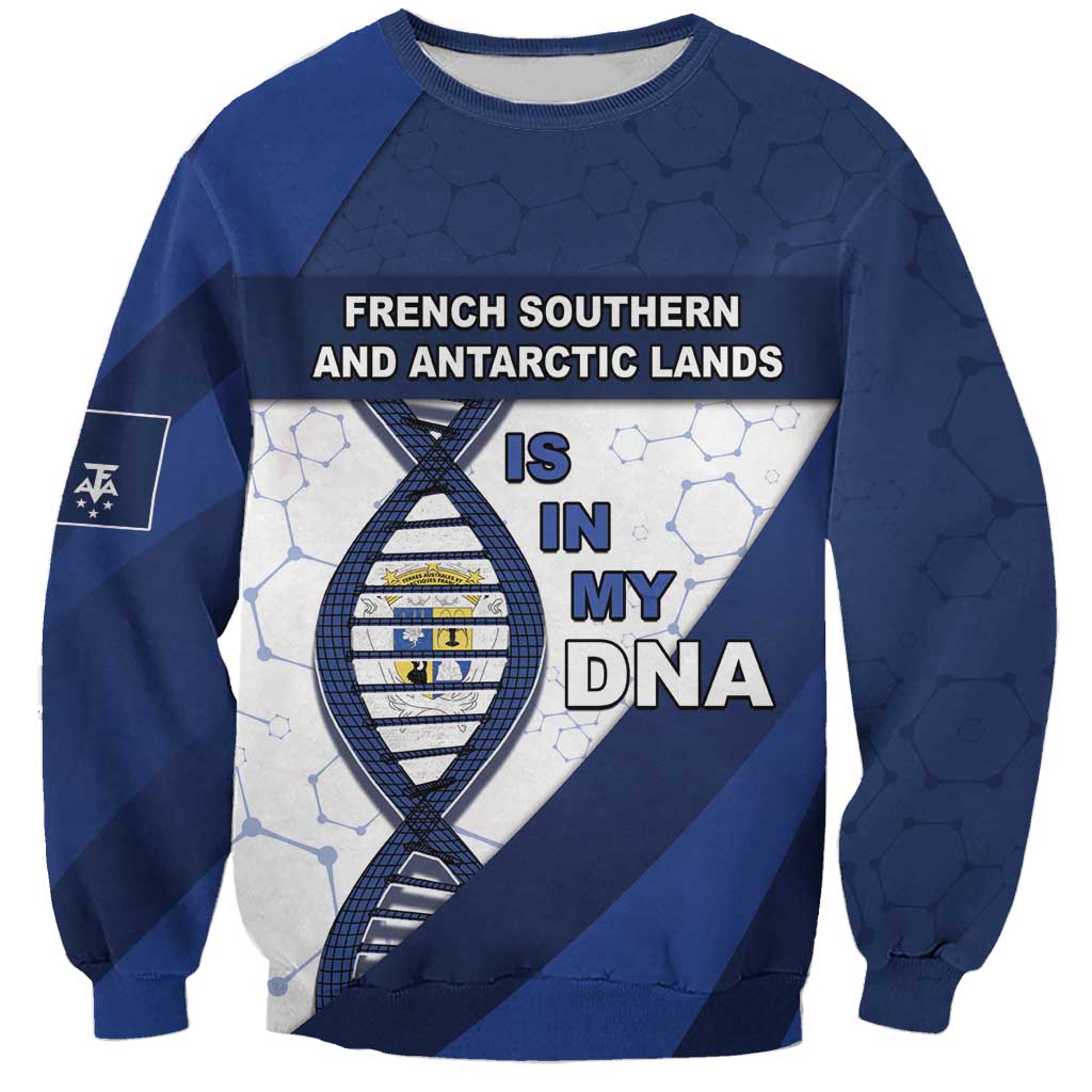 French Southern And Antarctic Lands Is In My DNA Sweatshirt - Wonder Print Shop