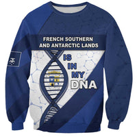 French Southern And Antarctic Lands Is In My DNA Sweatshirt - Wonder Print Shop