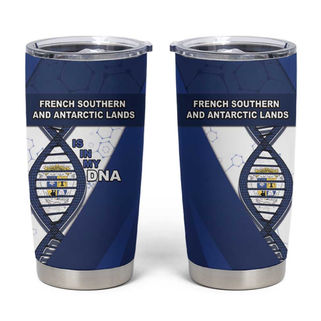 French Southern And Antarctic Lands Is In My DNA Tumbler Cup - Wonder Print Shop