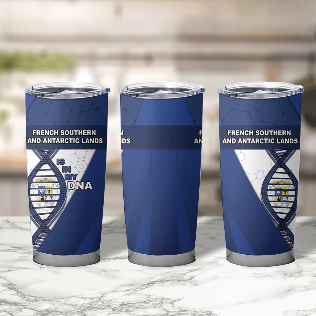 French Southern And Antarctic Lands Is In My DNA Tumbler Cup - Wonder Print Shop