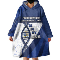 French Southern And Antarctic Lands Is In My DNA Wearable Blanket Hoodie - Wonder Print Shop