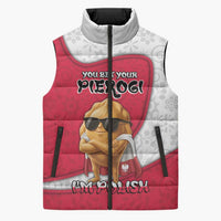 Personalized Poland Sleeveless Puffer Jacket The Cool Pierogi Funny Style