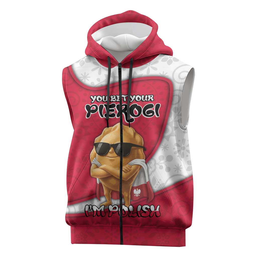 Personalized Poland Sleeveless Zip Hoodie The Cool Pierogi Funny Style