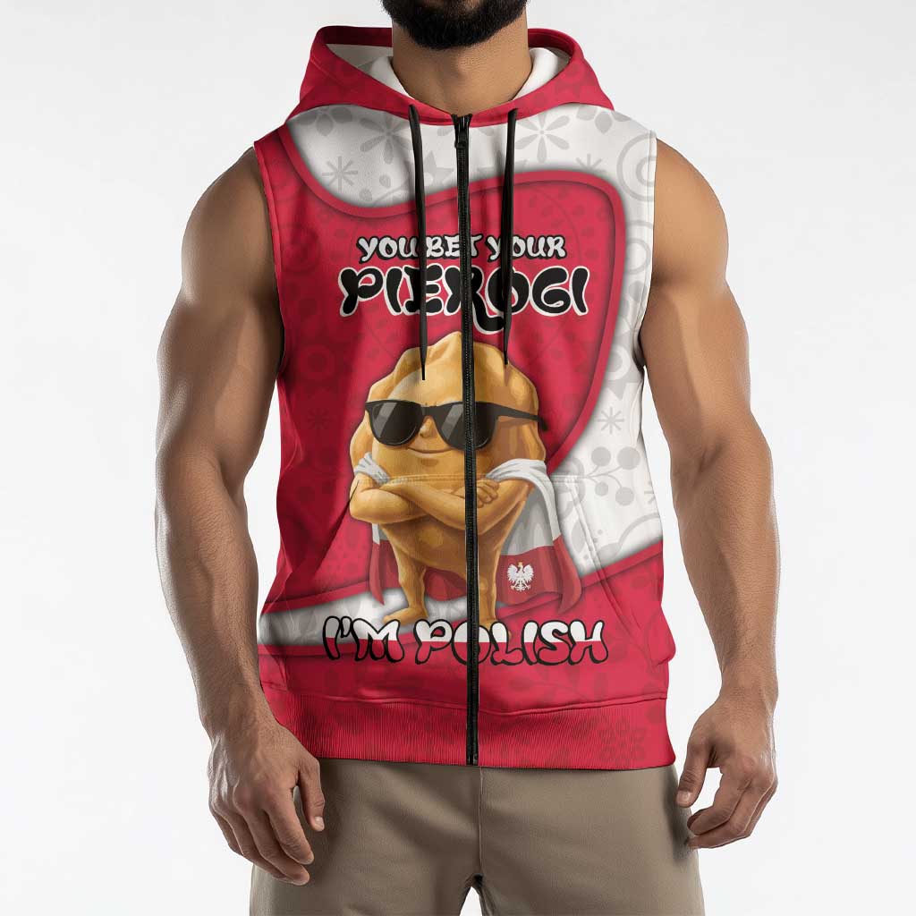 Personalized Poland Sleeveless Zip Hoodie The Cool Pierogi Funny Style