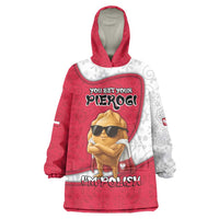 Personalized Poland Wearable Blanket Hoodie The Cool Pierogi Funny Style