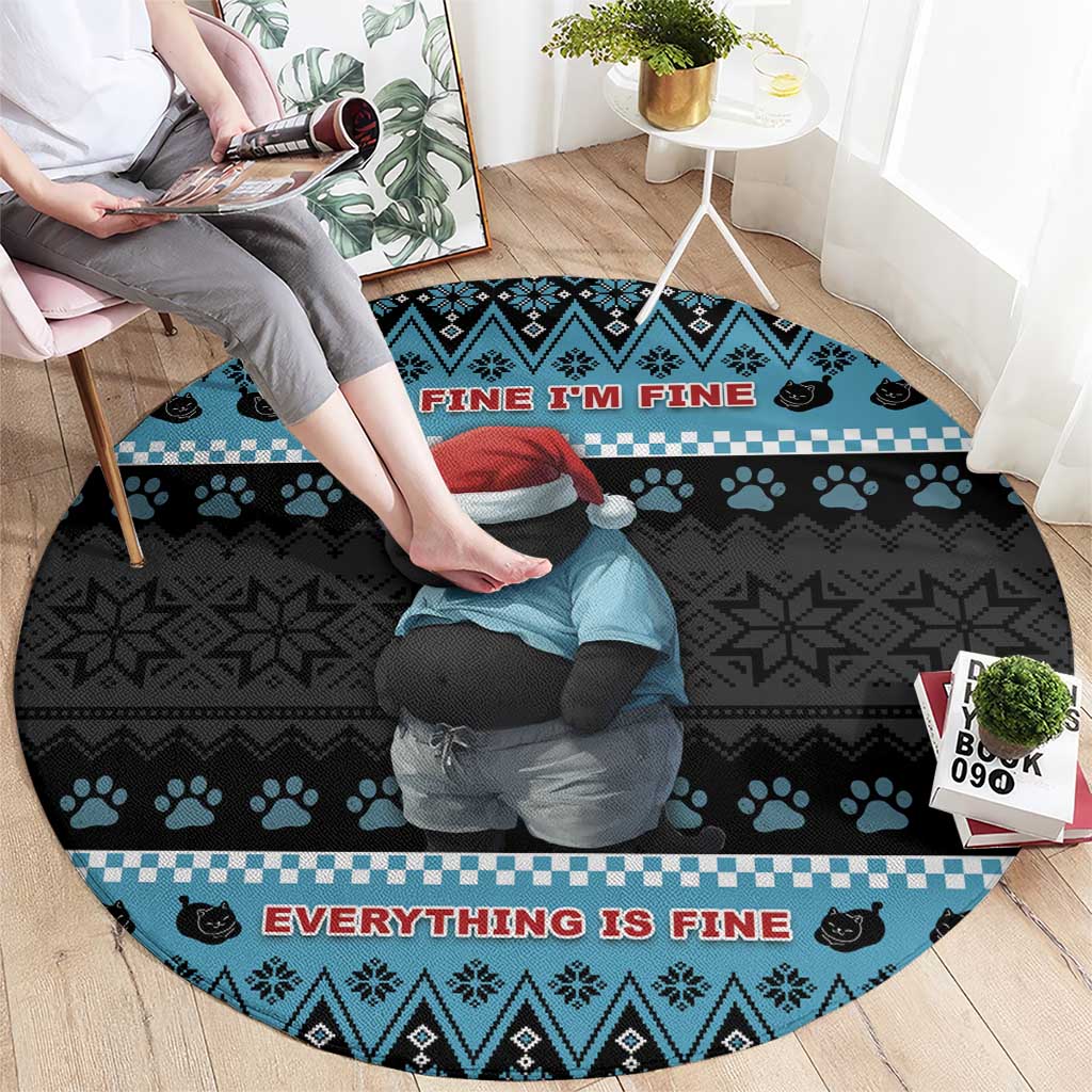 Cat Christmas Round Carpet It’s Fine I’m Fine Everything Is Fine - Wonder Print Shop