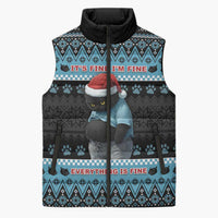 Cat Christmas Sleeveless Puffer Jacket It’s Fine I’m Fine Everything Is Fine - Wonder Print Shop