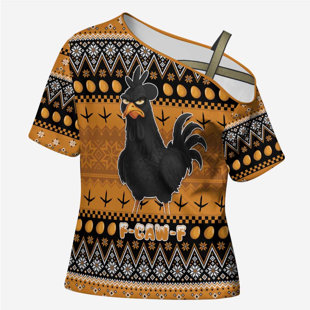 Chicken Christmas Cross Shoulder Shirt F Caw F - Wonder Print Shop