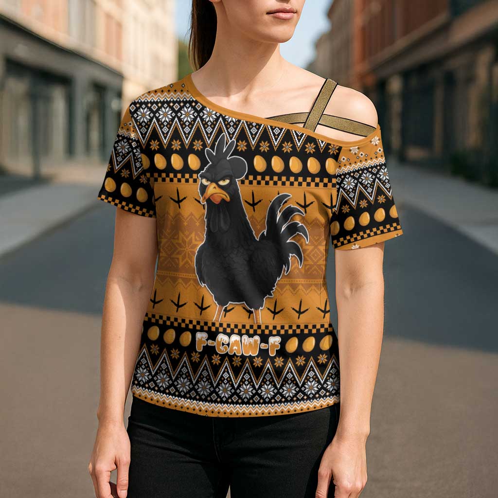 Chicken Christmas Cross Shoulder Shirt F Caw F - Wonder Print Shop