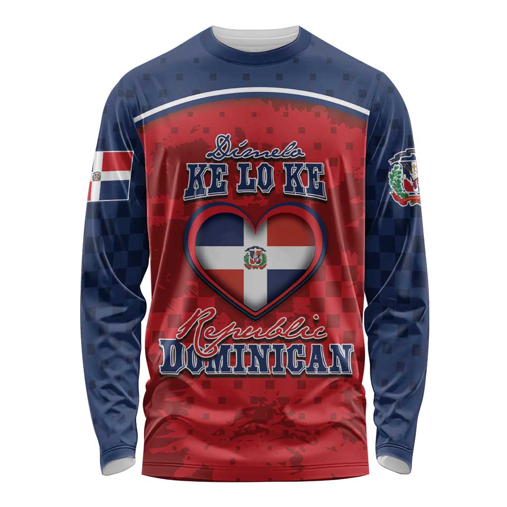 Personalized Dominican Republic Long Sleeve Shirt Dimelo Ke Lo Ke - Wonder Print Shop