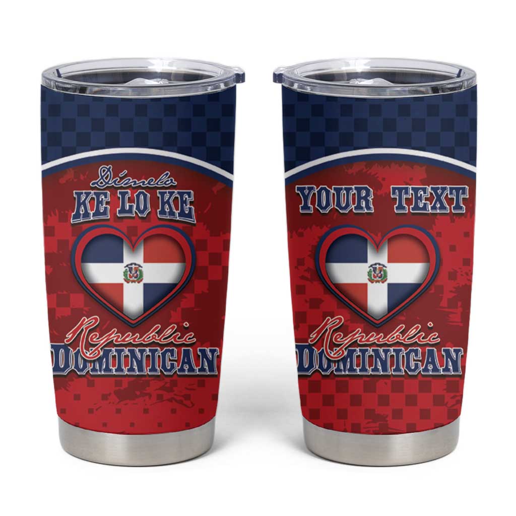 Personalized Dominican Republic Tumbler Cup Dimelo Ke Lo Ke - Wonder Print Shop