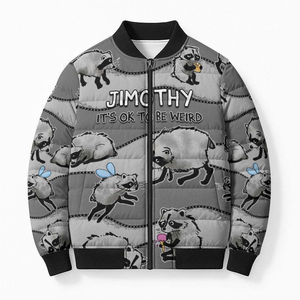 Jimothy The Raccoon Bomber Puffer Jacket It's Ok To Be Weird Raccoons Cute Sketch Pattern