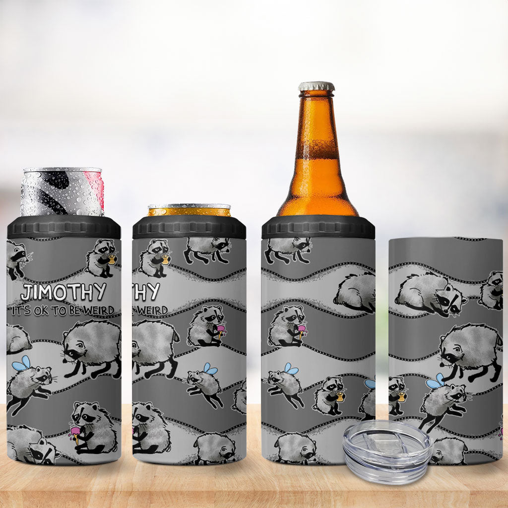 Jimothy The Raccoon 4 in 1 Can Cooler Tumbler It's Ok To Be Weird Raccoons Cute Sketch Pattern