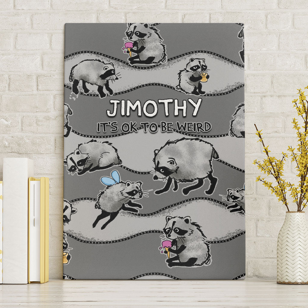 Jimothy The Raccoon Canvas Wall Art It's Ok To Be Weird Raccoons Cute Sketch Pattern